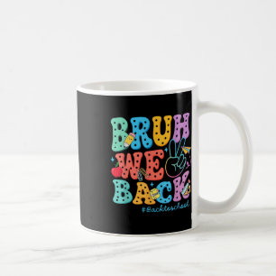 Erster Schultag Bruh Wir Sind Zurück Retro Kaffeetasse