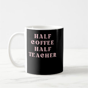 Erster Schultag Halbtagskaffee halbes Teacher-Gesc Kaffeetasse