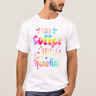 Erster Schultag Halbtagskaffee halbes Teacher-Gesc T-Shirt