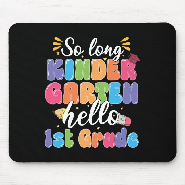 Erster Schultag Tschüss Kindergarten Hallo 1. Klas Mousepad (Vorne)