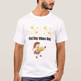 Erster Schultag Vibes Only | Zurück zur Schule T-S T-Shirt