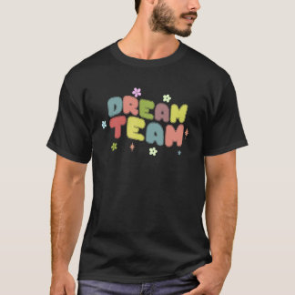 Erster Schultag Zurück zur Schule Dream Team Lehre T-Shirt