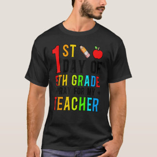 Erster Tag 5. Klasse beten für meinen Lehrer zurüc T-Shirt