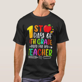 Erster Tag der 4. Klasse beten für meinen Lehrer z T-Shirt