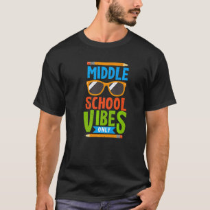 Erster Tag der Mittelschule Vibes Only Lehrer Rück T-Shirt