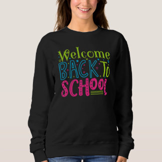 Erster Tag der Schule Hallo Student zurück zur Sch Sweatshirt