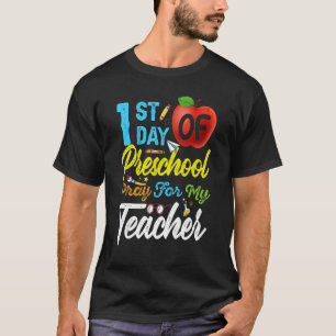 Erster Tag der Vorschule beten für meinen Lehrer T-Shirt