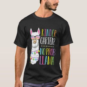 Erster Tag der Vorschule für Kinder Kein Prob Llam T-Shirt