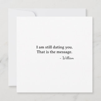 Erster Valentinstag den du noch mit mir datest Karte