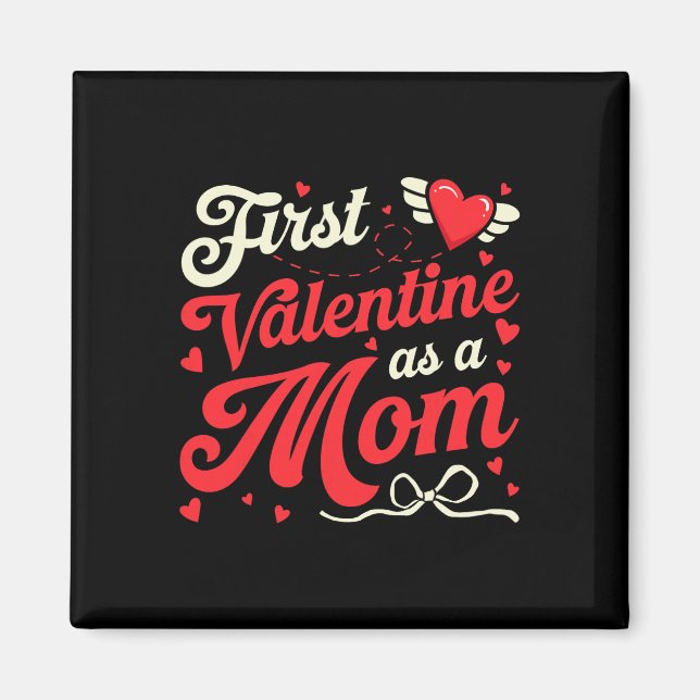 Erstes Valentinstag als Mutter Lustiges Valentinst Magnet (Vorne)