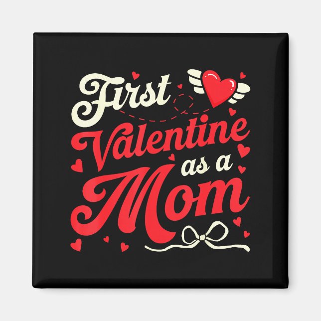 Erstes Valentinstag als Mutter Lustiges Valentinst Magnet (Vorne)