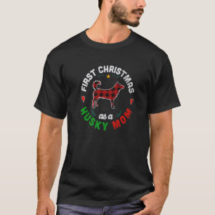 Erstes Weihnachten als Husky-Mutter T-Shirt