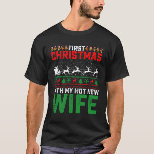 Erstes Weihnachten mit meiner heißen neuen Frau hä T-Shirt
