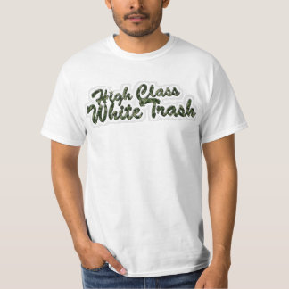 Erstklassiger White Trash T-Shirt