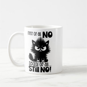 Erstmal kein lustiges Katzenliebhaber-Geschenk Kaffeetasse