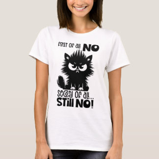 Erstmal kein lustiges Katzenliebhaber-Geschenk T-Shirt