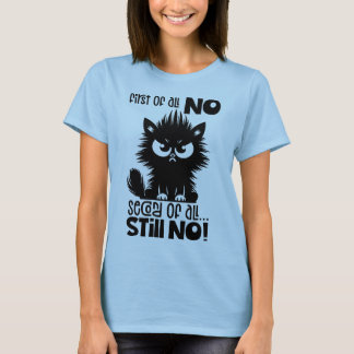 Erstmal kein lustiges Katzenliebhaber-Geschenk T-Shirt