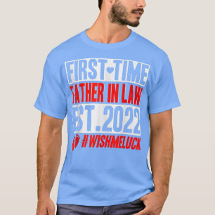 Erstmaliger Vater im Gesetz 2022 eine sonnige Schw T-Shirt