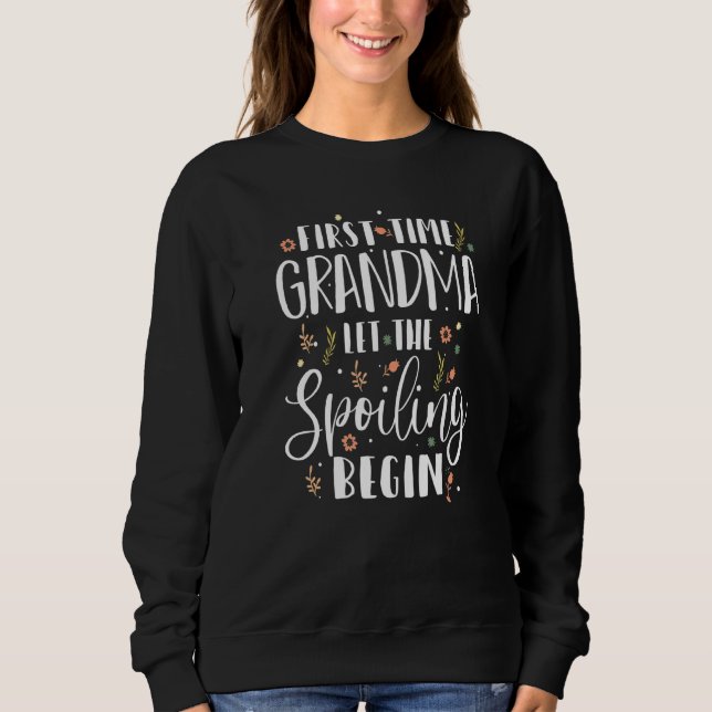 Erstmals Oma Ließ den verwöhnenden Begin Grandmo Sweatshirt (Vorderseite)