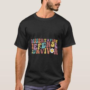 Ertation Defensiv Survivor Doktorat Student Phd Gr T-Shirt