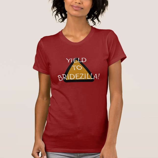 Ertrag auf Bridezilla! T-Shirt (Vorderseite)