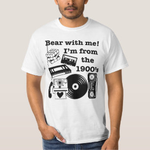 Ertragt mich! Ich bin aus den 1900ern T-Shirt