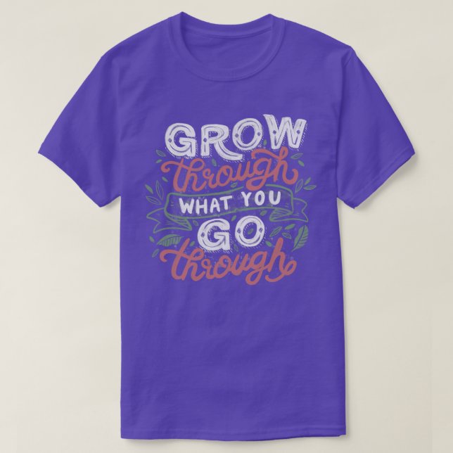 Erwachsen durch das, was Sie durch T-Shirt (Design vorne)