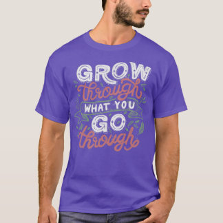 Erwachsen durch das, was Sie durch T-Shirt