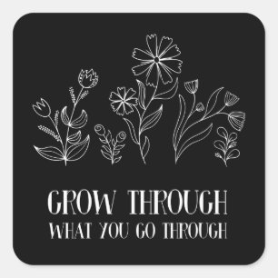 Erwachsen durch das, was Sie durchmachen Quadratischer Aufkleber