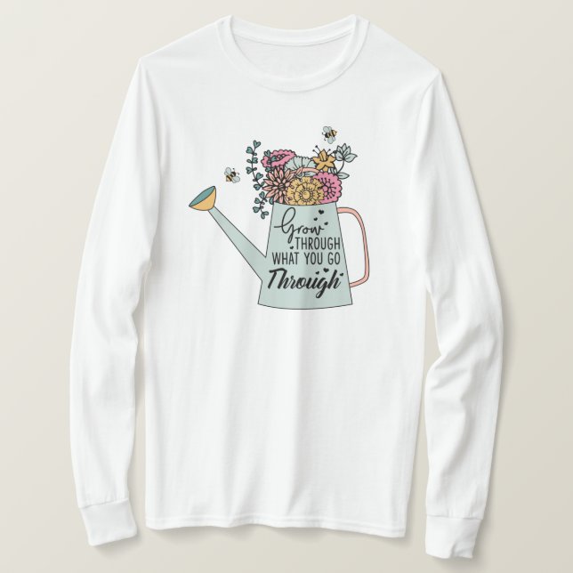 Erwachsen durch das, was Sie durchmachen T-Shirt (Design vorne)