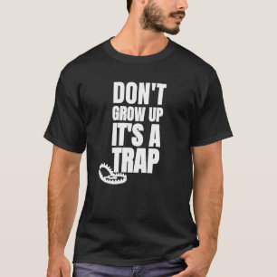 Erwachsen Sie nicht seinen Spaß Sarcastic Vin T-Shirt
