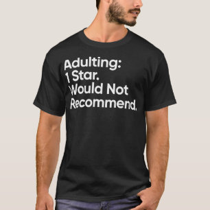 Erwachsene 1 würde kein lustiges Zitat empfehlen T-Shirt