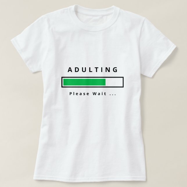 Erwachsene - Bitte warten - Anpassbar T-Shirt (Design vorne)