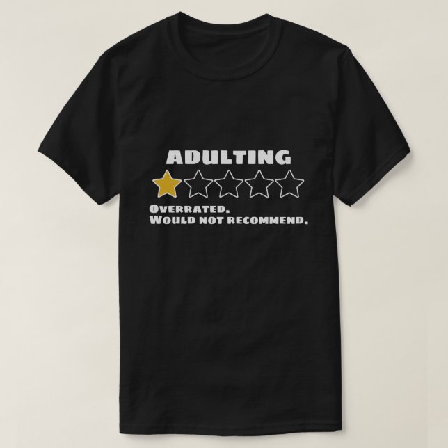 Erwachsene, die überbewertet sind, würden keinen S T-Shirt (Design vorne)