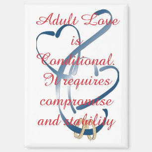 "Erwachsene Liebe ist bedingt" Magnet