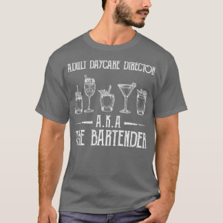 Erwachsenentagsdirektorin AKA Der Barkeeper Funny T-Shirt