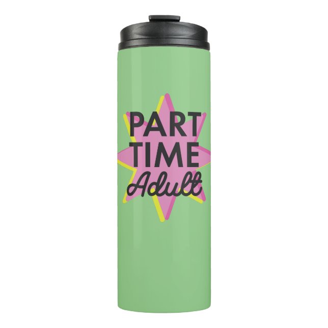 Erwachsener in Teilzeit Thermosbecher (Vorderseite)