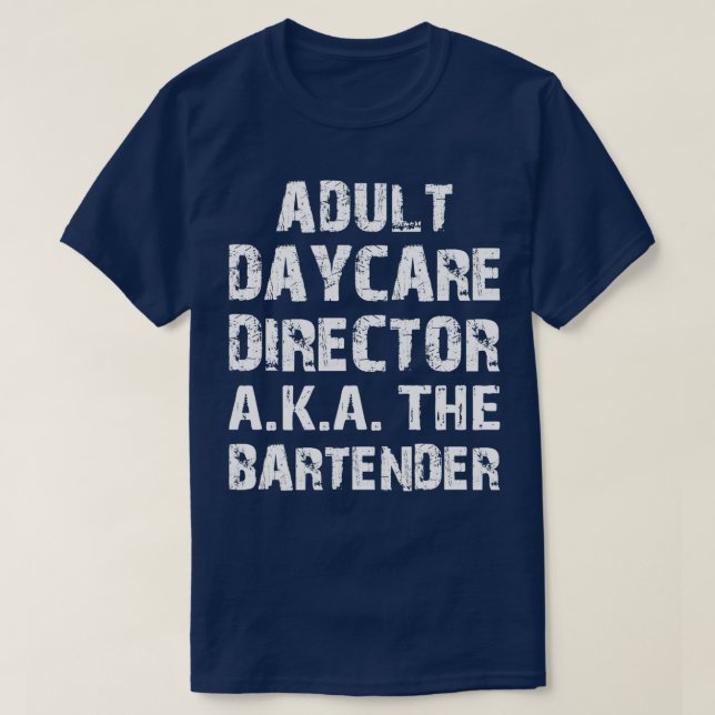 Erwachsener Tagesbetreuer AKA Bar Ausschreibung 5 T-Shirt (Design vorne)