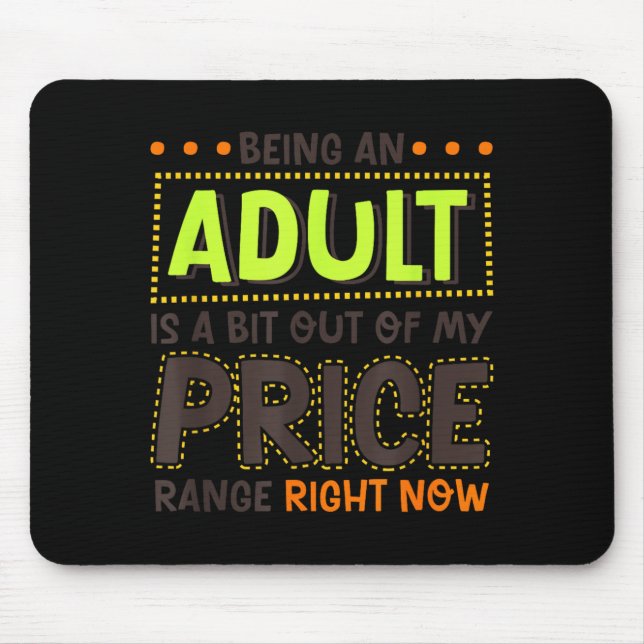 Erwachsensein ist ein bisschen außerhalb des Preis Mousepad (Vorne)