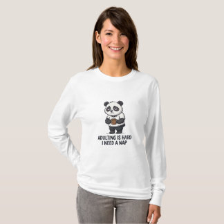Erwachsenwerden ist hart, ich brauche ein Nickerch T-Shirt