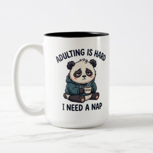 Erwachsenwerden ist hart, ich brauche ein Nickerch Zweifarbige Tasse