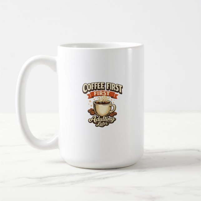 Erwachsenwerden später, erst Kaffee, lustiger Espr Kaffeetasse (Links)