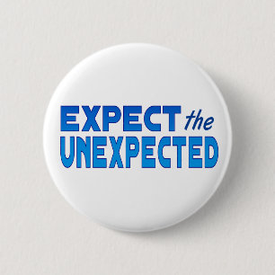 Erwarten Sie das unerwartete Button