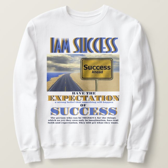 ERWARTUNG DES ERFOLGS SWEATSHIRT (Design vorne)