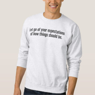 Erwartungen Männergrundhemd Sweatshirt