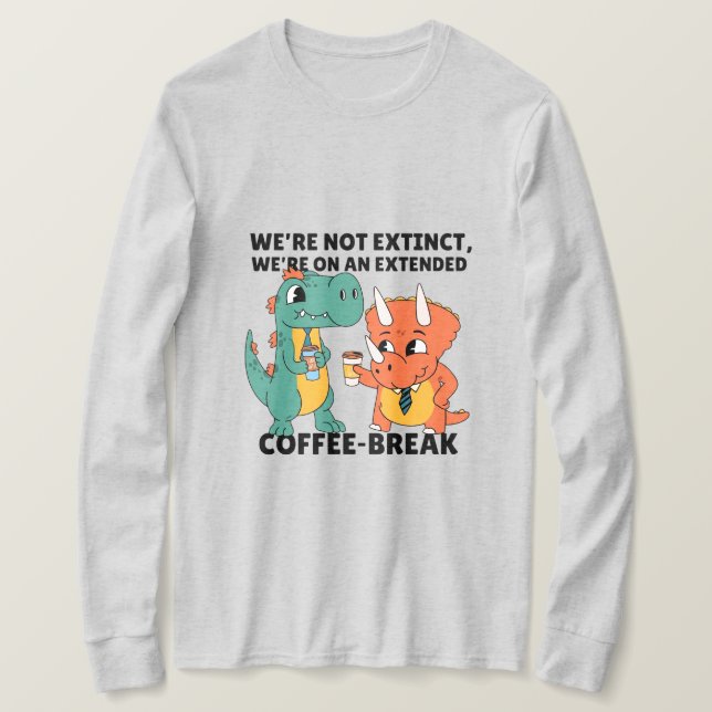 Erweiterte Kaffeepause Langarm T-Shirt (Design vorne)
