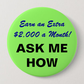 Erwerben Sie Extra$2.000 ein Monat! Knopf Button
