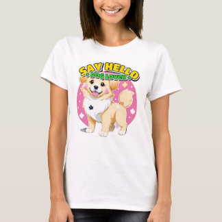 Erzähl deinem Hund, ich hätte Hallo gesagt Süßes H T-Shirt