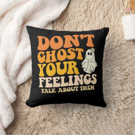 Erzähl deinen Gefühlen nichts über Hallowee. Kissen