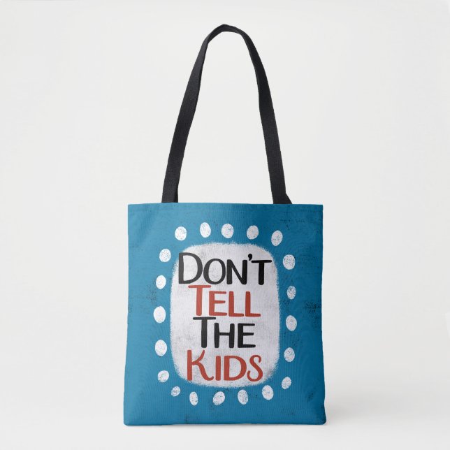 Erzähl den Kindern nichts über die Tasche (Vorderseite)